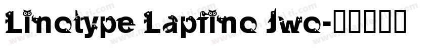 Linotype Lapfino Jwo字体转换